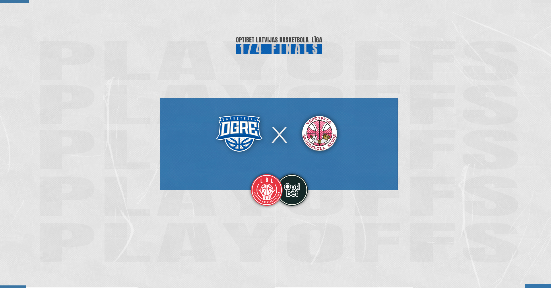 "Optibet" Latvijas Basketbola līgas ceturtdaļfināla 1. spēle BK OGRE - BK VENTSPILS