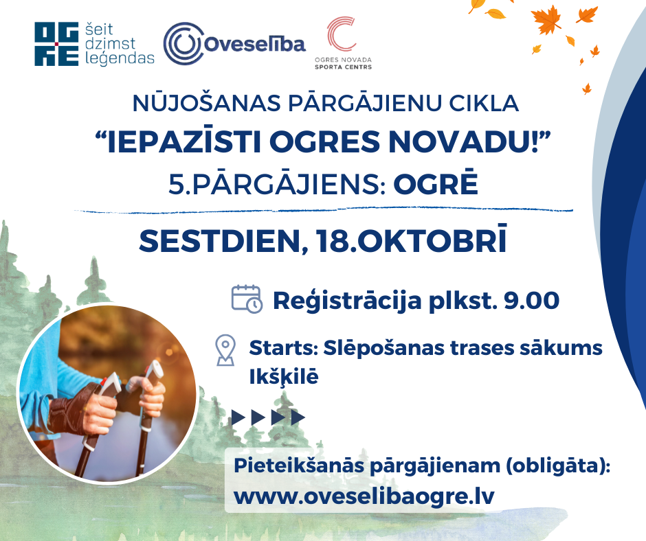 Iepazīsti Ogres novadu - nūjošanas pārgājiens