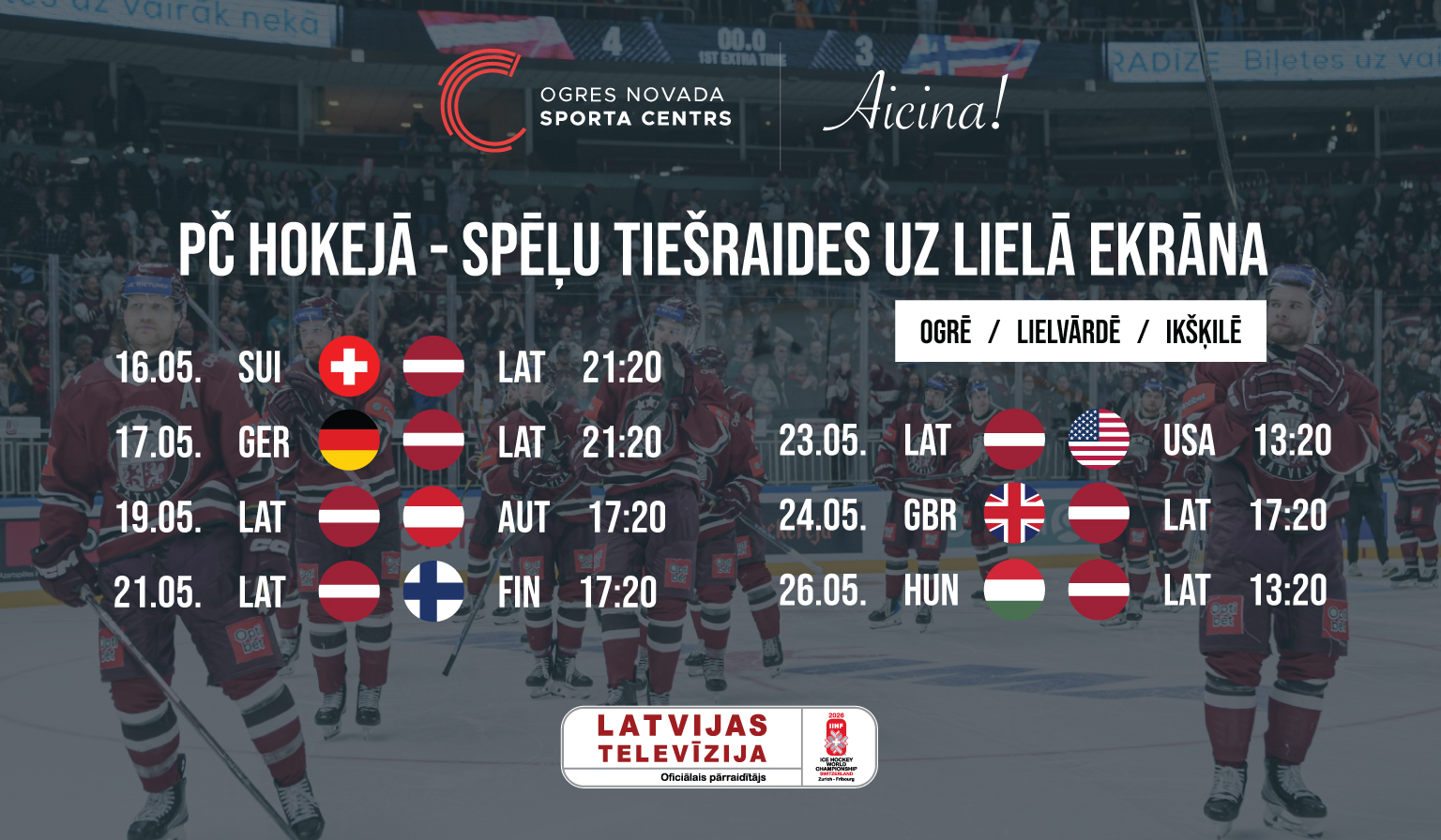 PČ hokejā spēļu tiešraides uz lielā ekrāna Ogrē, Lielvārdē un Ikšķilē